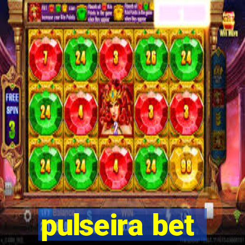 pulseira bet